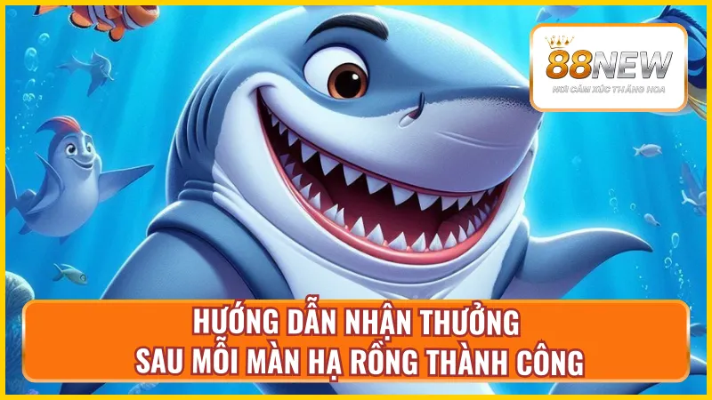 Cách nhận thưởng khi tham gia bắn cá thần rồng tại New88