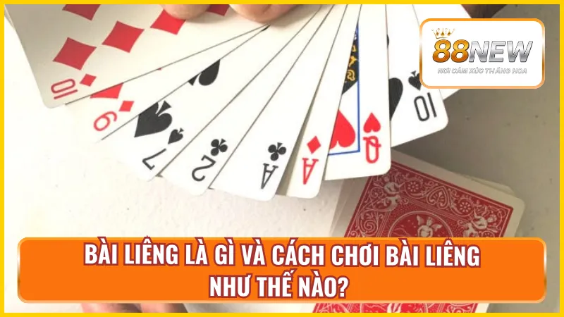 Giới thiệu về bài Liêng và cách chơi bài Liêng