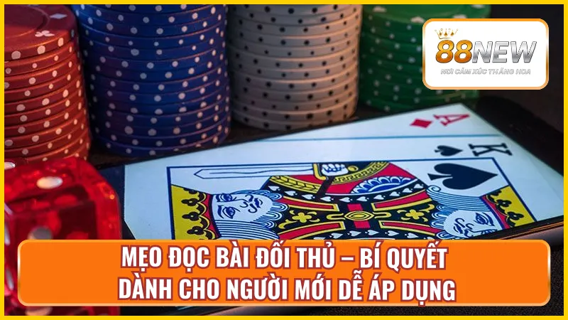Hướng dẫn đọc bài đối thủ dễ hiểu tại NEW88