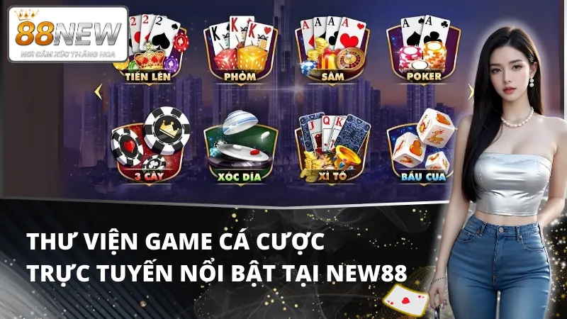 Nhà cái sở hữu kho trò chơi phong phú, đa dạng các thể loại